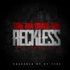 Reckless (feat. The Lox) - Single album lyrics, reviews, download