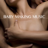 Baby Making Music - Kamasutra Café Bar Erotic Party Music for Sex artwork