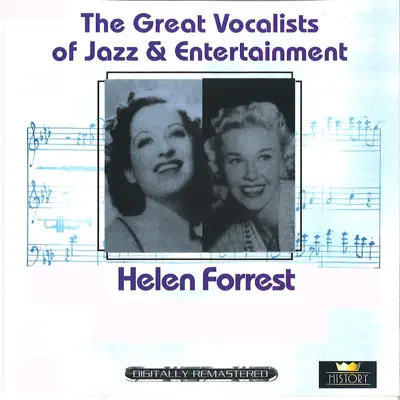 Great Vocalists of Jazz & Entertainment: Helen Forrest (Remastered) - Helen Forrest Great Vocalists of Jazz & Entertainment: Helen Forrest (Remastered) - Helen Forrest