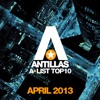 Antillas a-List Top 10 - April 2013 (Bonus Track Version)