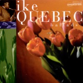 Ike Quebec - Nancy (With the Laughing Face)