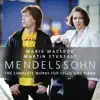 Stream & download Felix Mendelssohn: The Complete Works for Cello and Piano