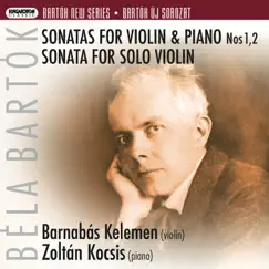 Bartók New Series: Sonatas for Violin & Piano Nos. 1 & 2 - Sonata for Solo Violin (Hungaroton Classics) by Barnabás Kelemen & Zoltán Kocsis album reviews, ratings, credits