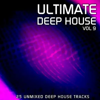 Ultimate Deep House Vol. 9 by Various Artists album reviews, ratings, credits