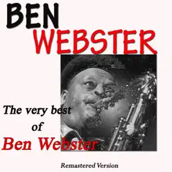 The Very Best of Ben Webster (Remastered Version) - Ben Webster