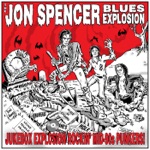 The Jon Spencer Blues Explosion - Do Ya Wanna Get It