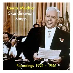 Lauritz Melchior - Skandinavian Songs - Studio Orchestra Lauritz Melchior - Skandinavian Songs - Studio Orchestra