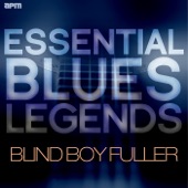 Essential Blues Legends - Blind Boy Fuller artwork