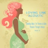 Bonding Music for Parents & Baby (Acoustic) : Prenatal Through Infancy [Loving Link] , Vol. 6