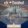 Ek - Tunkul