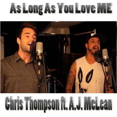 As Long As You Love Me (feat. A.J. McLean) [Live] - Single - Chris Thompson