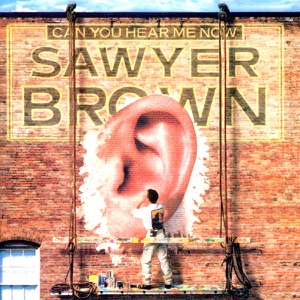 Sawyer Brown - Can You Hear Me Now - Line Dance Music