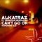 Can’t Go On (feat. Jennifer Hershman) - Alkatraz lyrics