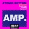 AMP. - Atomik Bottom lyrics