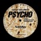 Psycho - Googah & Lumiere lyrics