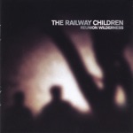The Railway Children - A Gentle Sound