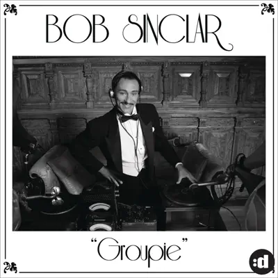 Groupie (Remixes) - Bob Sinclar