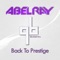 Back To Prestige (Main Mix ) - Abel Ray lyrics