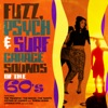 Fuzz, Psych & Surf - Garage Sounds of the 60's, 2013