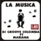 La Musica (Original Mix) - Dj Groove Colombia lyrics