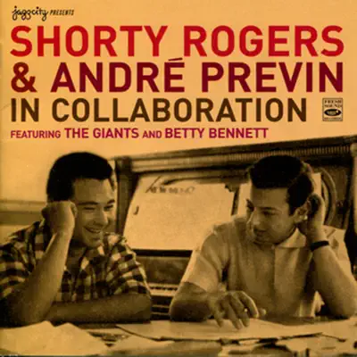 Shorty Rodgers & André Previn in Collaboration - André Previn Shorty Rodgers & André Previn in Collaboration - André Previn