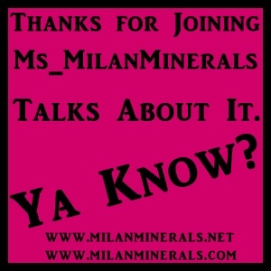 Ms_MilanMinerals Talks About It.Ya Know? cover