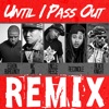 Until I Pass Out (Remix) [feat. MC Jin, Reconcile, Black Knight & Eshon Burgundy] - Single