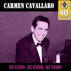 Quando, Quando, Quando (Remastered) - Single - Carmen Cavallaro Quando, Quando, Quando (Remastered) - Single - Carmen Cavallaro