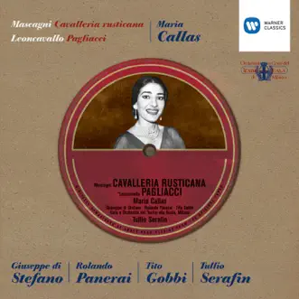 Mascagni: Cavalleria rusticana - Leoncavallo: Pagliacci by Maria Callas, Tullio Serafin & Giuseppe di Stefano album reviews, ratings, credits