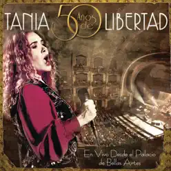 Tania 50 Años de Libertad (En Vivo) - Tania Libertad