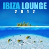 Ibiza Lounge 2012