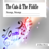 The Cats And The Fiddle - Stomp, Stomp