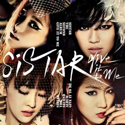 Give It To Me - SISTAR