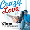 Crazy Love (feat. Beto Perez) - Single album lyrics, reviews, download