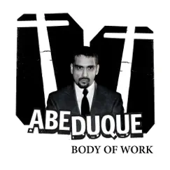 Body of Work by Abe Duque album reviews, ratings, credits