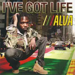 I've Got Life by Alva album reviews, ratings, credits