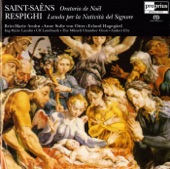 Saint-Saens: Christmas Oratorio - Respighi: Lauda per la nativita del Signore artwork