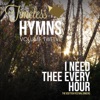 Timeless Hymns, Vol. 12: I Need Thee Every Hour