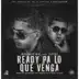 Ready Pa Lo Que Venga (feat. Gotay) song reviews