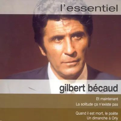 L'essentiel : Gilbert Bécaud - Gilbert Becaud