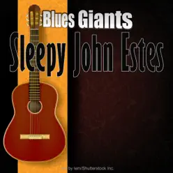 Blues Giants: Sleepy John Estes - Sleepy John Estes