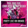Party Like an Animal (feat. Chris Reeder & Jonny Rose)