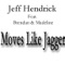 Moves Like Jagger (feat. Brendan & Madeline) - Jeff Hendrick lyrics