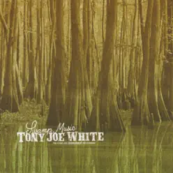 Swamp Music: The Complete Monument Recordings - Tony Joe White