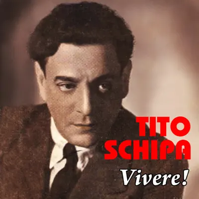 Tito Schipa... Vivere! - Tito Schipa