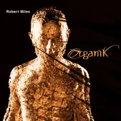 Organik by Robert Miles album reviews, ratings, credits