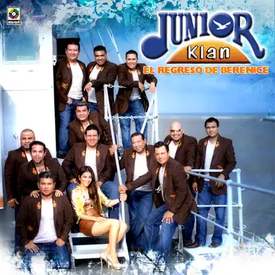 El Regreso de Berenice - Junior Klan El Regreso de Berenice - Junior Klan