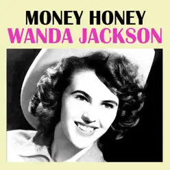 Money Honey - Wanda Jackson
