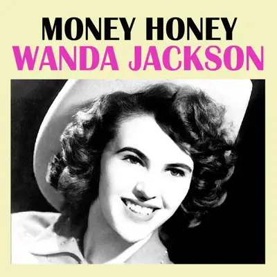 Money Honey - Wanda Jackson Money Honey - Wanda Jackson