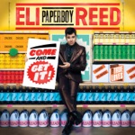 Eli "Paperboy" Reed - Come and Get It